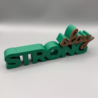 3D-Schriftzug „Stay Strong“ – Deko zum Hinstellen