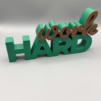 3D-Schriftzug „Work Hard“ – Deko zum Hinstellen