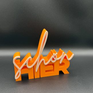 3D-Schriftzug „Schön Hier“ – Deko zum Hinstellen