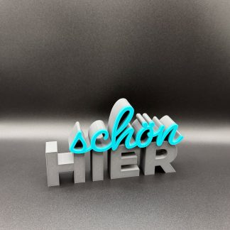 3D-Schriftzug „Schön hier“ – Deko zum Hinstellen
